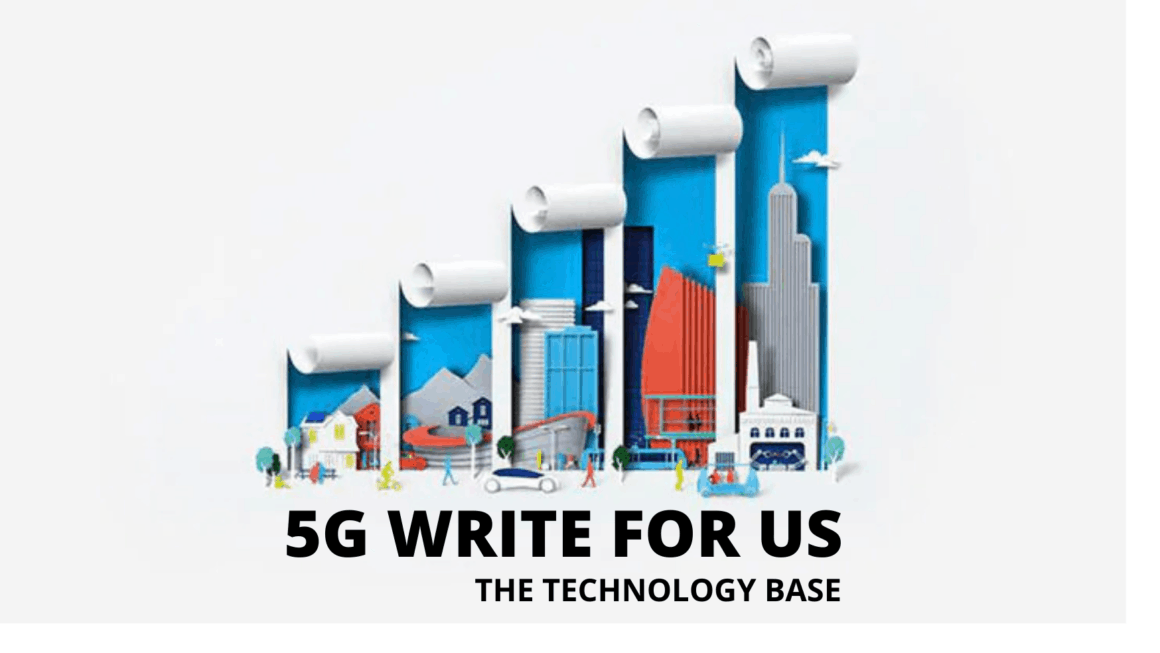 5G Write For Us