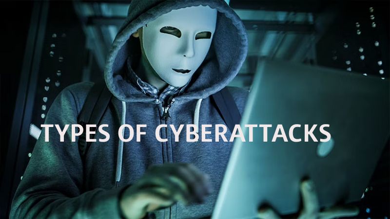 Types Of CyberAttacks & How to Protect Your Startup from Cyber Attacks