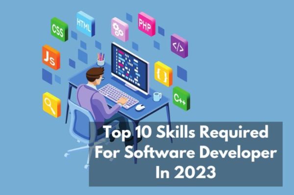 Top 10 Skills Required For Software Developer In 2023
