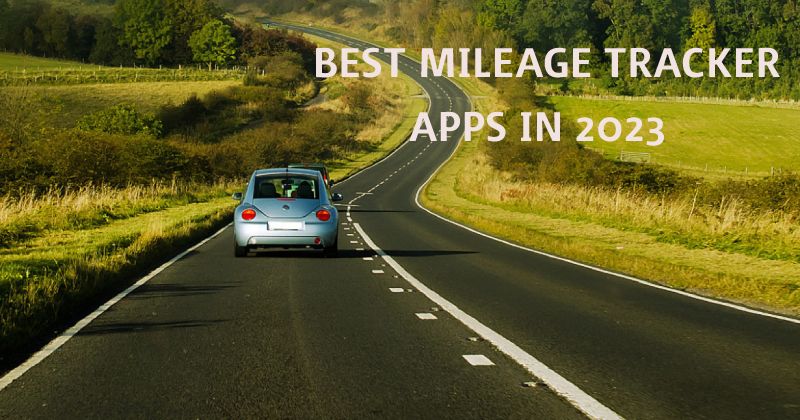 All the Features of The Best Mileage Tracker Apps in 2023