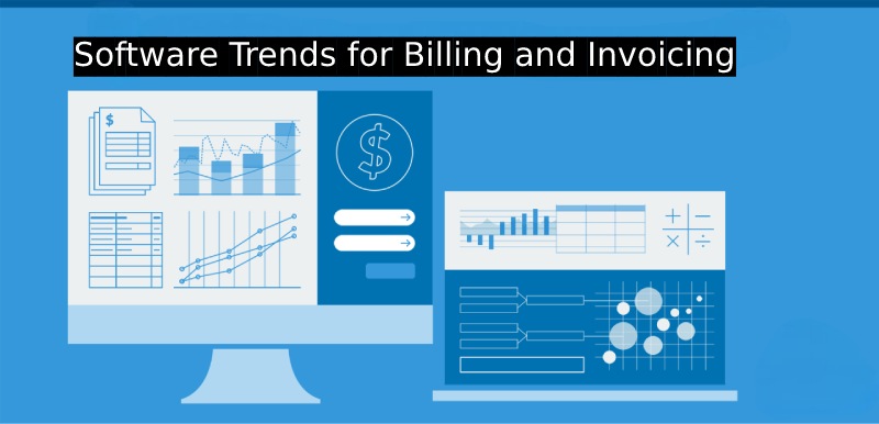 Newest Software Trends for Billing and Invoicing