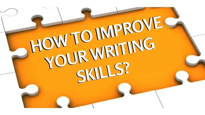How Can You Improve Your Writing Skills? 5 Ways To Improve Your Writing Skills, Definition