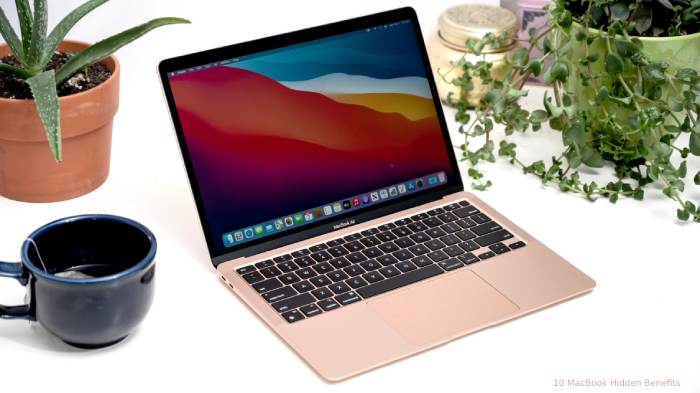 10 MacBook Hidden Benefits