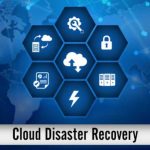 3 Advantages of Cloud Disaster Recovery